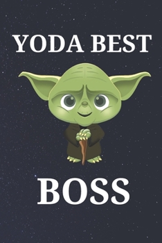 Yoda Best Boss: Unique Appreciation Gift with Beautiful Design and a Premium Matte Softcover