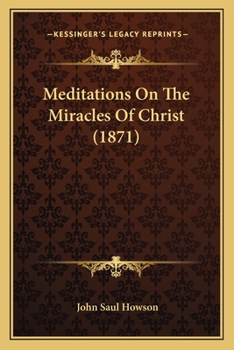 Paperback Meditations On The Miracles Of Christ (1871) Book