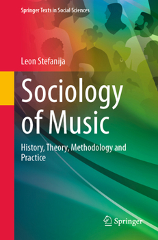 Sociology of Music: History, Theory, Methodology and Practice (Springer Texts in Social Sciences)