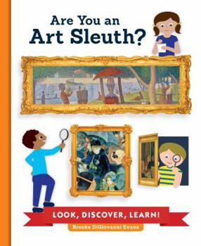 Hardcover Are You an Art Sleuth?: Look, Discover, Learn! Book