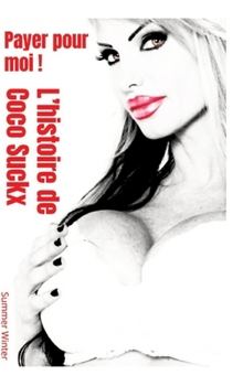 Hardcover Payer pour moi !: L'histoire de Coco Suckx [French] Book