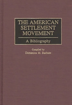 Hardcover The American Settlement Movement: A Bibliography Book