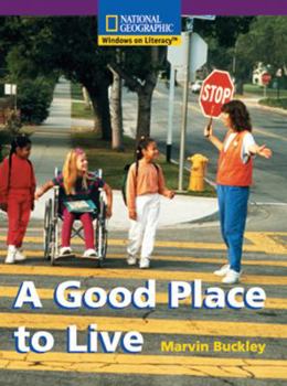 Paperback A Good Place to Live (National Geographic Windows on Literacy) Book