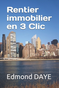 Paperback Rentier immobilier en 3 Clic [French] Book