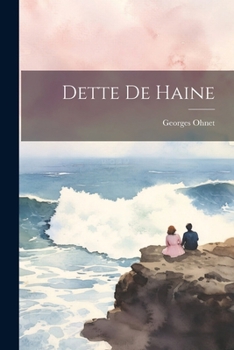 Dette de haine - Book #11 of the Les batailles de la vie