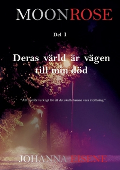 Paperback Moonrose: Deras värld är vägen till min död [Swedish] Book