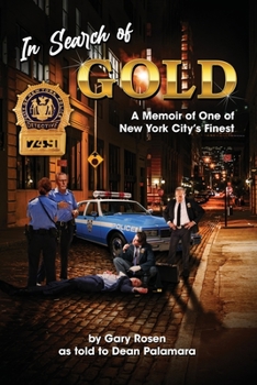 Paperback In Search of Gold: A Memoir of One of New York City's Finest Book