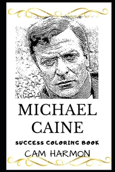 Michael Caine Success Coloring Book (Michael Caine Coloring Books)