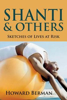 Paperback Shanti & Others: Sketches of Lives at Risk Book