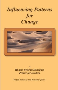 Paperback Influencing Patterns For Change: A Human Systems Dynamics Primer For Leaders Book