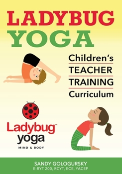 Paperback Ladybug Yoga Children's Teacher Training Curriculum Book