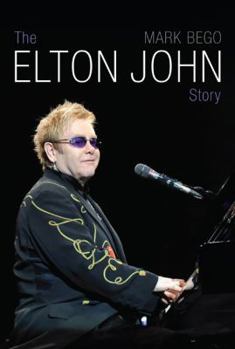 Hardcover The Elton John Story. Mark Bego Book