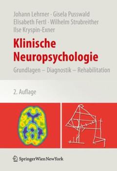 Klinische Neuropsychologie: Grundlagen Diagnostik Rehabilitation