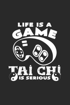 Paperback Life is a game Tai Chi is serious: 6x9 Tai Chi - dotgrid - dot grid paper - notebook - notes Book
