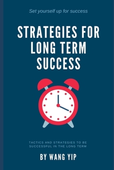 Paperback Strategies for Long Term Success: The tactics and strategies to be successful in the long term Book