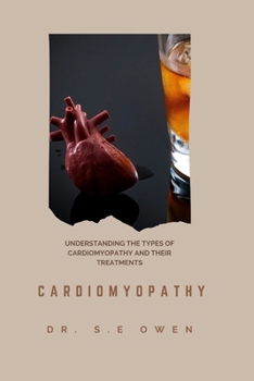 Paperback Cardiomyopathy: Understanding the Types of Cardiomyopathy and Their Treatments Book