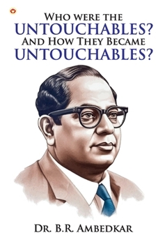 Paperback Who were the Untouchables? And How They Became Untouchables? Book