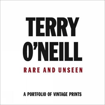 Hardcover Terry O'Neill: Rare & Unseen Book