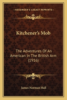 Kitchener's Mob (The Adventures of an American in the British Army)