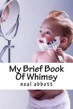 Paperback My Brief Book Of Whimsy Book