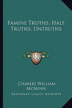 Paperback Famine Truths, Half Truths, Untruths Book