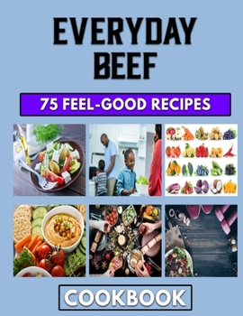Paperback Everyday Beef: A mince Cooking Guide for Mince Lovers Book