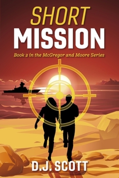 Paperback Short Mission: Book 2 in the McGregor and Moore Series Volume 2 Book