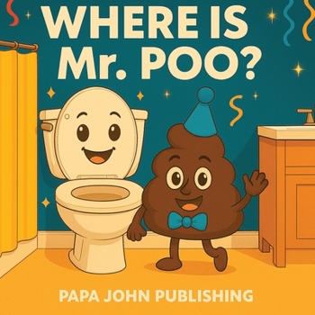 Paperback Where is MR. POO: Making Potty Time Fun and Fear-Free Book