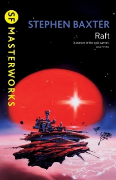 Raft - Book #1 of the Xeelee Sequence
