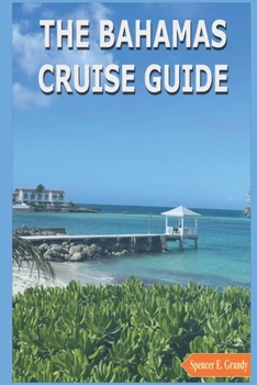 Paperback The Bahamas Cruise Guide: The ultimate guide to the caribbean island Book