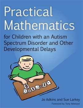 Paperback Practical Mathematics for Children with an Autism Spectrum Disorder and Other Developmental Delays Book
