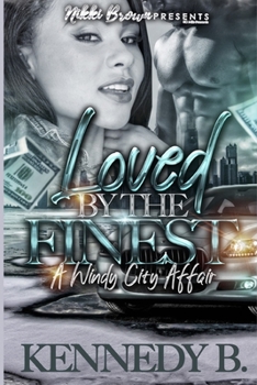 Paperback Loved By the Finest: A Windy City Affair Book