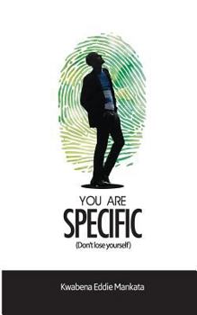 Paperback You Are Specific: Don't lose yourself Book