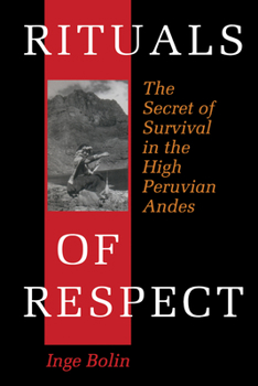 Paperback Rituals of Respect: The Secret of Survival in the High Peruvian Andes Book