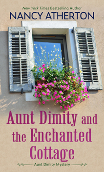 Aunt Dimity and the Enchanted Cottage - Book #25 of the Aunt Dimity Mystery