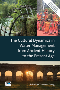Paperback The Cultural Dynamics in Water Management from Ancient History to the Present Age Book