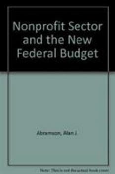 Paperback The Nonprofit Sector and the New Federal Budget Book