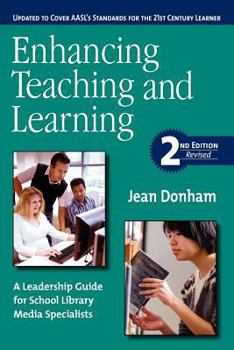 Paperback Enhancing Teaching and Learning: A Leadership Guide for School Library Media Specialists Book