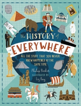 Paperback WALKER BOOKS The History of Everywhere All the Stuff That You Never Knew Happened at the Same Time. Book