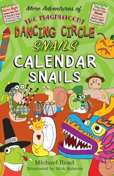 Paperback The Magnificent Dancing Circle Snails. Calendar Snails! Book