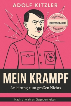 Paperback Adolf Kitzler - Mein Krampf: Anleitung zum großen Nichts [German] Book