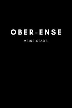 Ober-Ense: Notizbuch, Notizblock, Notebook | Punktraster, Punktiert, Dotted | DIN A5 (6x9 Zoll), 120 freie Seiten | Notizen, Termine, Ideen, Skizzen, ... Region, Liebe und Heimat (German Edition)