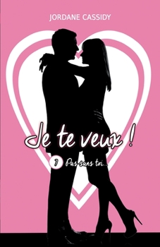 Paperback Je te veux ! T7: Pas sans toi... [French] Book