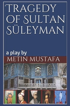 Paperback Tragedy of Sultan Süleyman: a play by Book