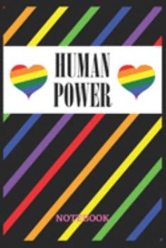 HUMAN POWER Notebook: 6x9 inches - 110 graph paper, quad ruled, squared, grid paper pages • Greatest LGBTQ Rainbow Hearts Journal • Gift, Present Idea