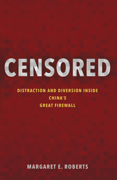 Hardcover Censored: Distraction and Diversion Inside China's Great Firewall Book