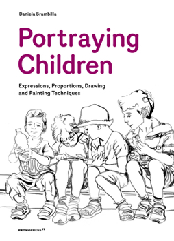 Paperback Portraying Children: Expressions, Proportions, Drawing and Painting Techniques Book