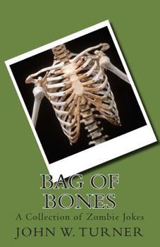 Paperback Bag of Bones: A Collection of Zombie Jokes Book