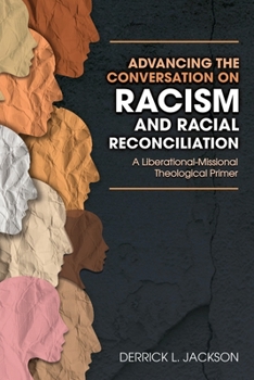Paperback Advancing the Conversation on Racism and Racial Reconciliation Book