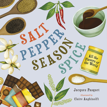 Hardcover Salt, Pepper, Season, Spice: All the Flavors of the World Book